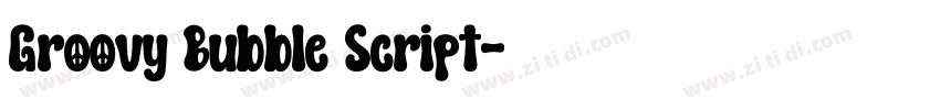 Groovy Bubble Script字体转换